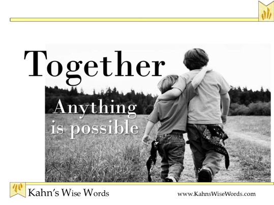 Together Anything Is Possible